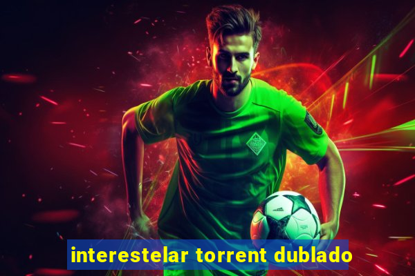 interestelar torrent dublado